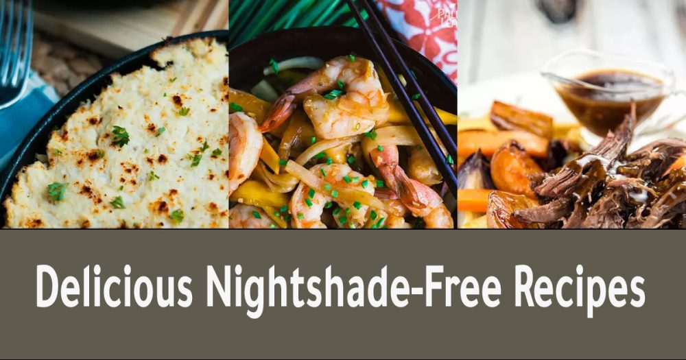 Delicious Nightshade-Free Recipes